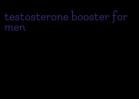 testosterone booster for men