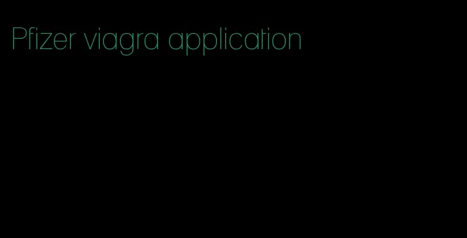 Pfizer viagra application