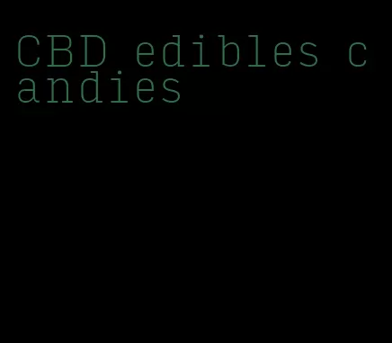 CBD edibles candies