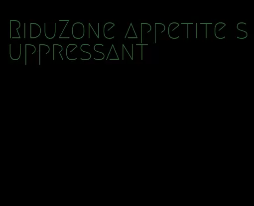 RiduZone appetite suppressant