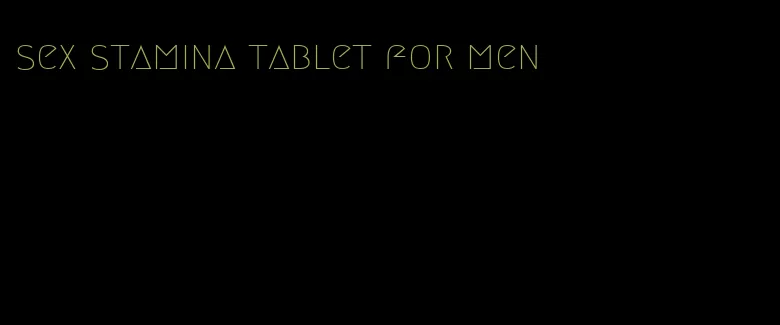 sex stamina tablet for men