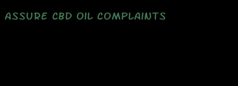 assure CBD oil complaints