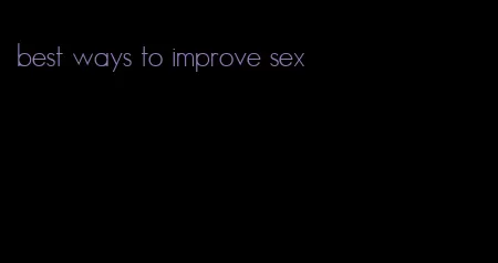 best ways to improve sex