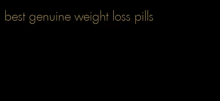 best genuine weight loss pills