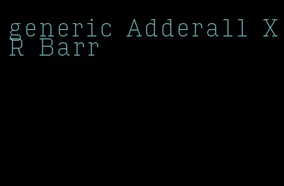 generic Adderall XR Barr