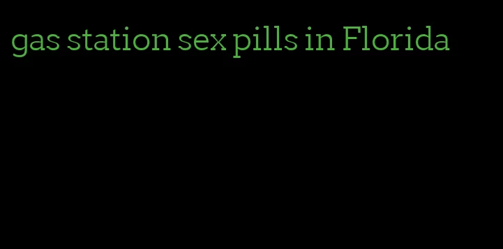 gas station sex pills in Florida