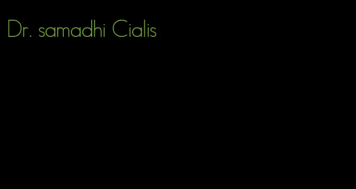 Dr. samadhi Cialis