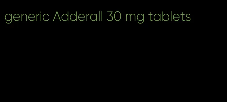 generic Adderall 30 mg tablets