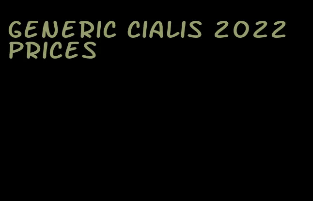 generic Cialis 2022 prices