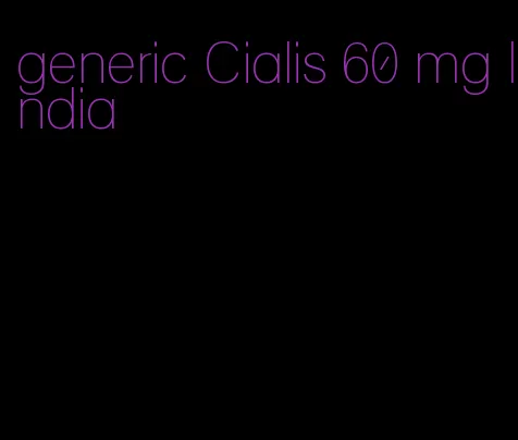 generic Cialis 60 mg India