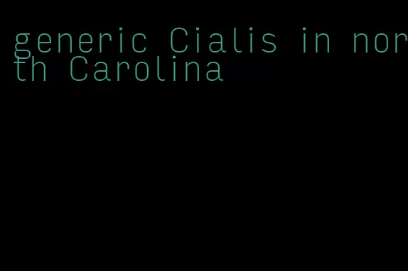 generic Cialis in north Carolina