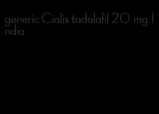 generic Cialis tadalafil 20 mg India