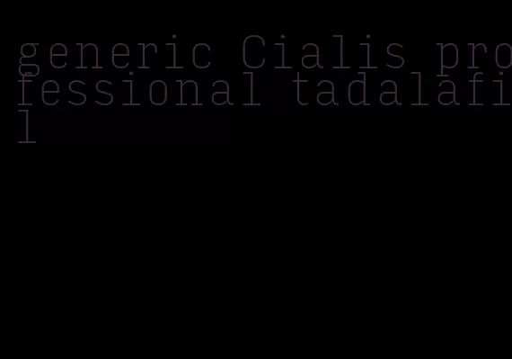 generic Cialis professional tadalafil