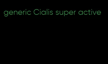 generic Cialis super active