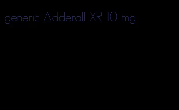 generic Adderall XR 10 mg