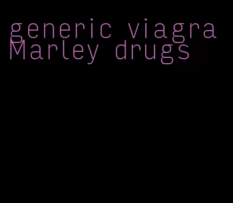 generic viagra Marley drugs