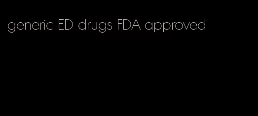 generic ED drugs FDA approved