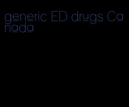 generic ED drugs Canada