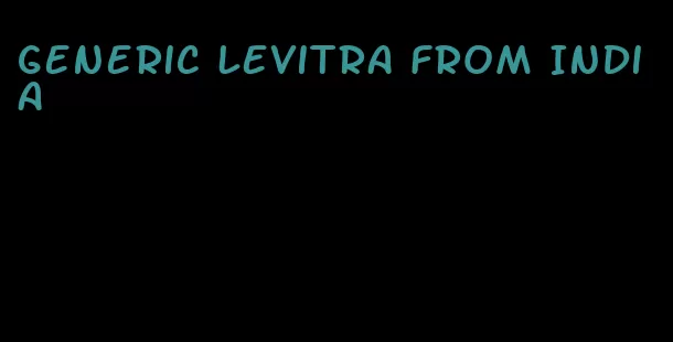 generic Levitra from India