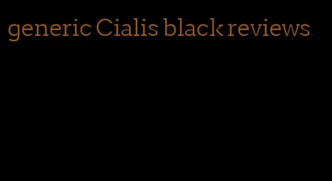 generic Cialis black reviews