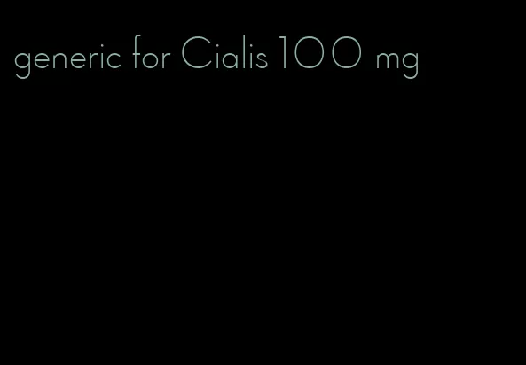 generic for Cialis 100 mg