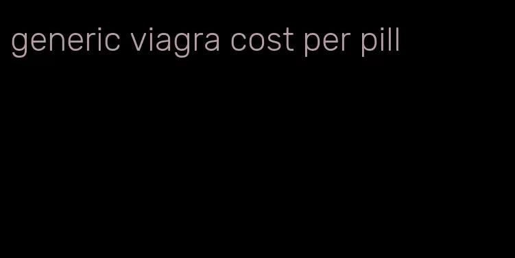 generic viagra cost per pill