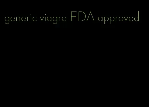 generic viagra FDA approved