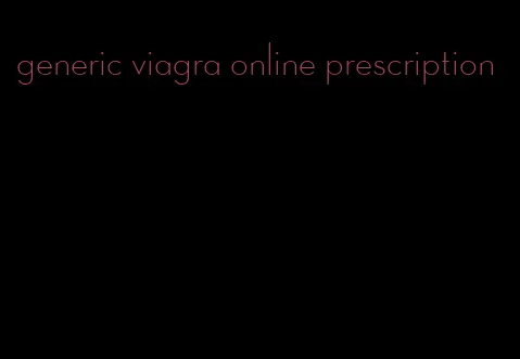 generic viagra online prescription