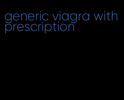 generic viagra with prescription