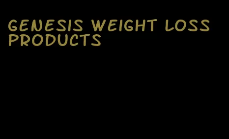 genesis weight loss products