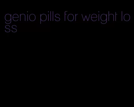 genio pills for weight loss