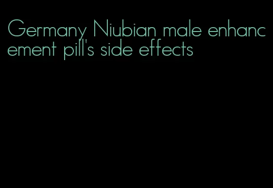 Germany Niubian male enhancement pill's side effects