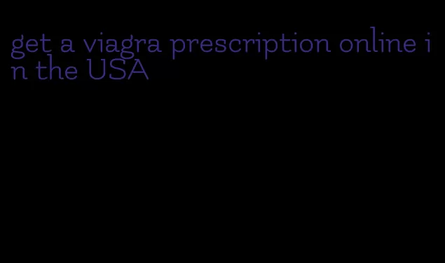 get a viagra prescription online in the USA