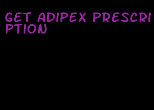 get Adipex prescription