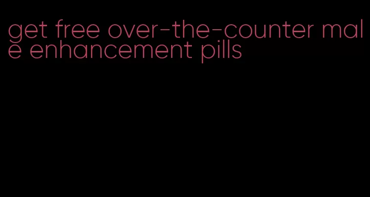 get free over-the-counter male enhancement pills