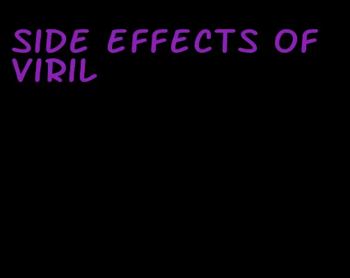 side effects of Viril