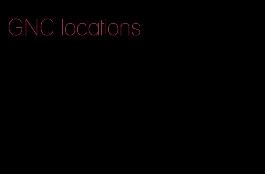 GNC locations