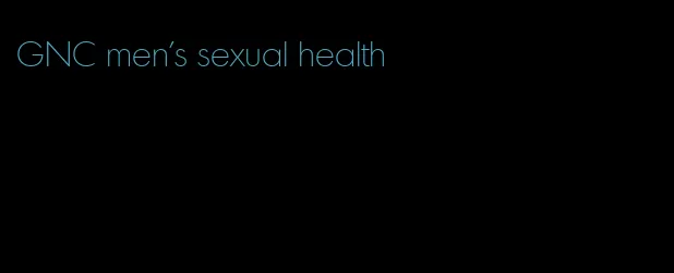 GNC men's sexual health