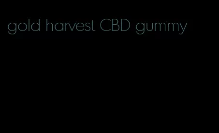 gold harvest CBD gummy