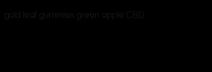 gold leaf gummies green apple CBD