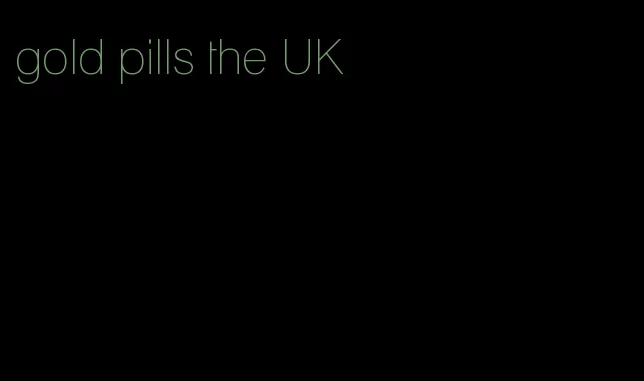 gold pills the UK