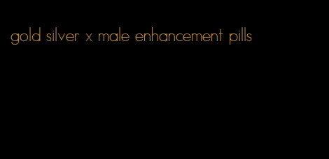 gold silver x male enhancement pills