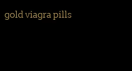 gold viagra pills