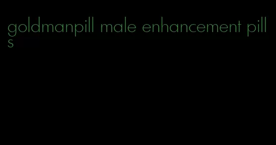 goldmanpill male enhancement pills