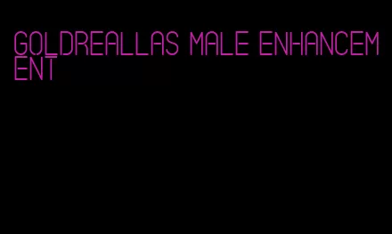 goldreallas male enhancement