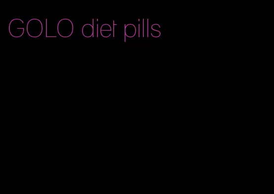 GOLO diet pills