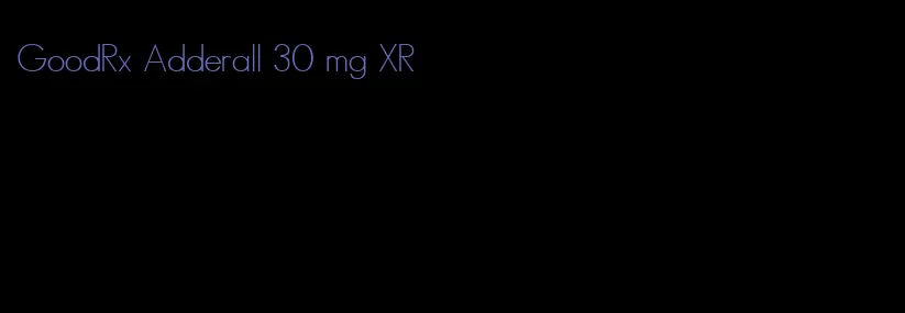 GoodRx Adderall 30 mg XR