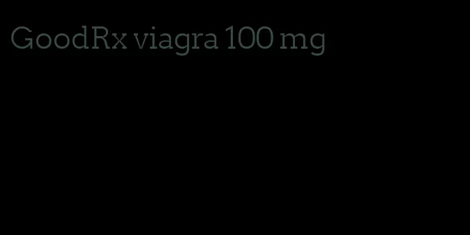 GoodRx viagra 100 mg