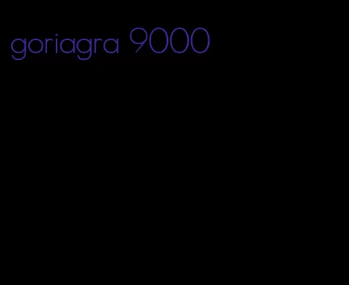 goriagra 9000