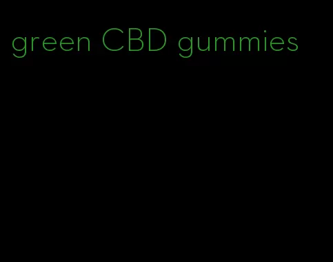 green CBD gummies